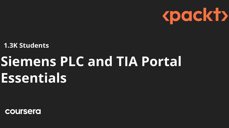 Siemens PLC and TIA Portal Essentials