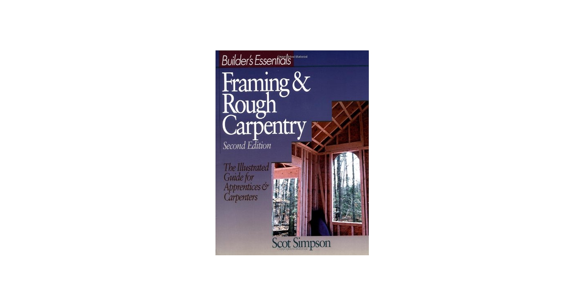 Carpentry Essentials: Framing to Finish